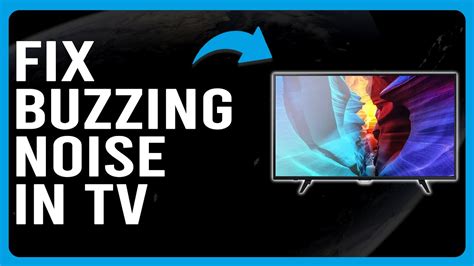 Led Tv Buzzing Noise