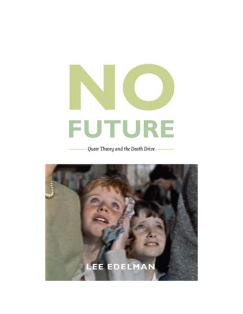 Here Lee Edelman No Future Pdf 2023