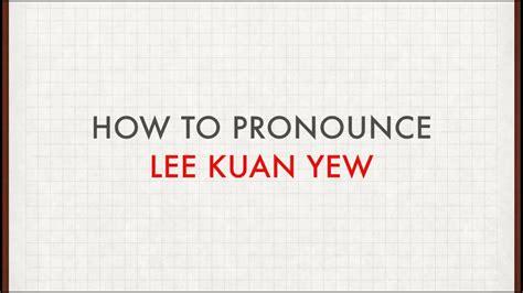 lee kuan yew pronunciation