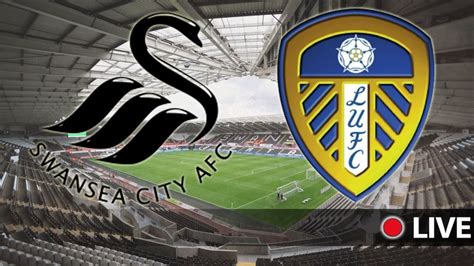 leeds vs swansea live stream