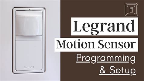 Legrand Motion Sensor Switch Programming