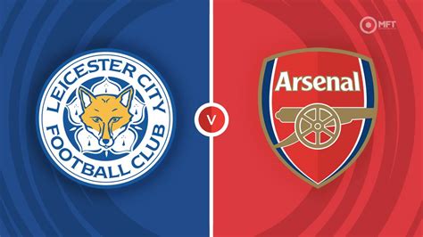 leicester city vs arsenal betting