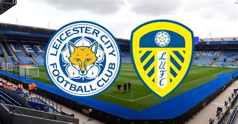 leicester city vs leeds united live