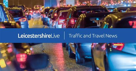 leicestershire live traffic update