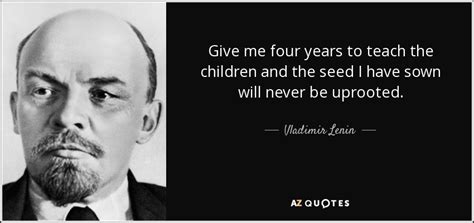 lenin quote give me four years
