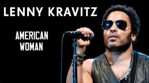 lenny kravitz american woman biography