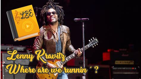 lenny kravitz where are we running lyrics