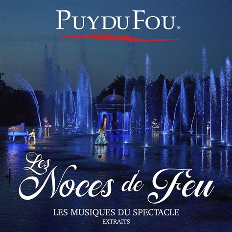 les noces de feu puy du fou