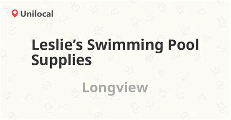 leslies pool longview tx