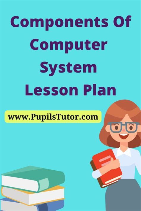 Lesson Plan On Components Of Computer System