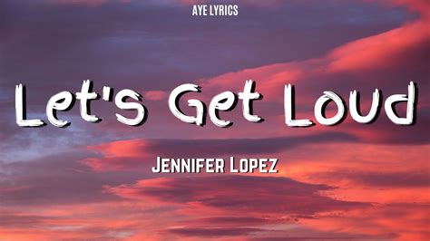 let's get loud lyrics jennifer lopez