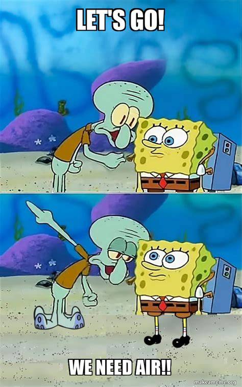 【人気ダウンロード！】 let's go meme 241188Let's go meme spongebob Gambarsae6ak