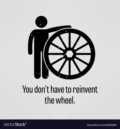 let's not reinvent the wheel