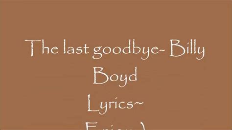 letra de billy boyd the last goodbye