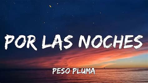 letra de por las noches peso pluma