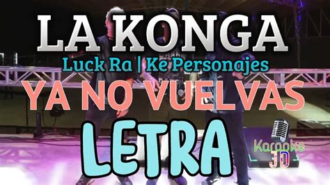 letra ya no vuelvas la konga