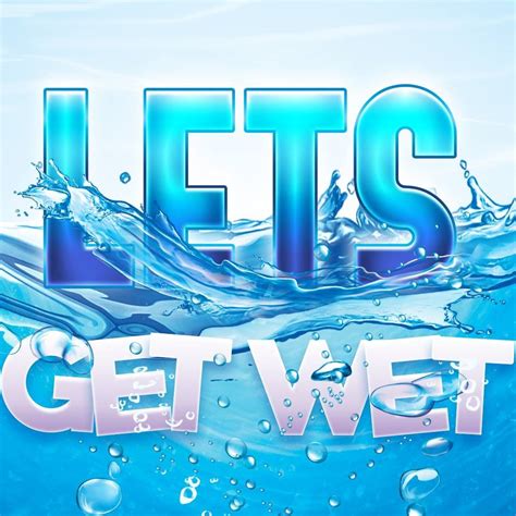 lets get wet