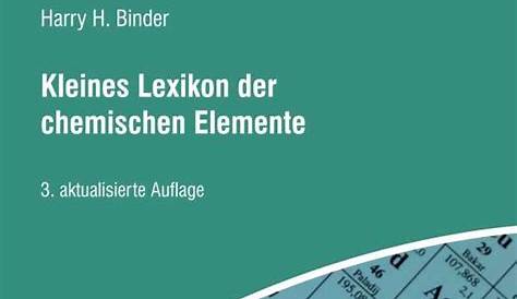 Kleines Lexikon der chemischen Elemente von Harry H. Binder | ISBN 978