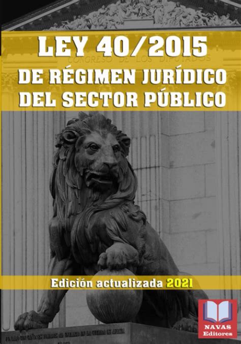 ley 40 2015 actualizada a 2021