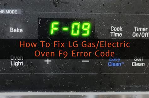 LG Oven F9 Error Code Troubleshooting Guide How To Fix It