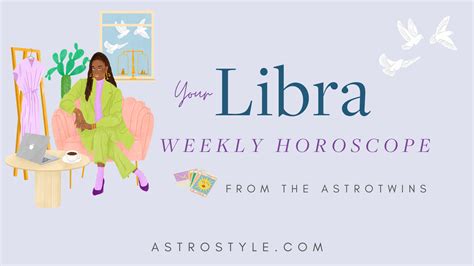 libra weekly horoscope astrostyle
