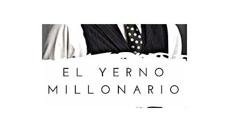 Yerno Millonario / El Yerno Millonario In 2021 Books New Books Favorite
