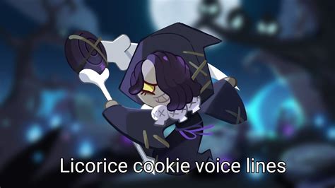 Licorice Cookie Voice Lines