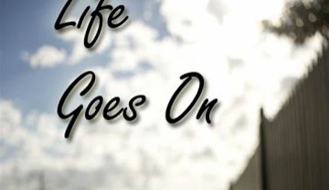 Life Goes On Images Download , , Wallpapers HD / Desktop And Mobile Backgrounds