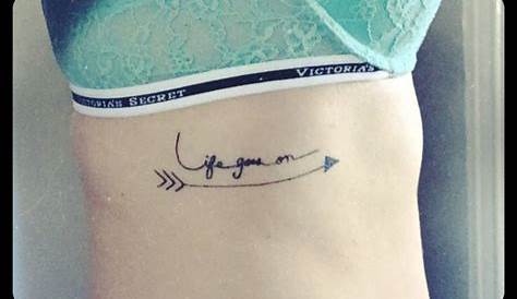 Life Goes On Tattoo Ribs s Pinterest First ,