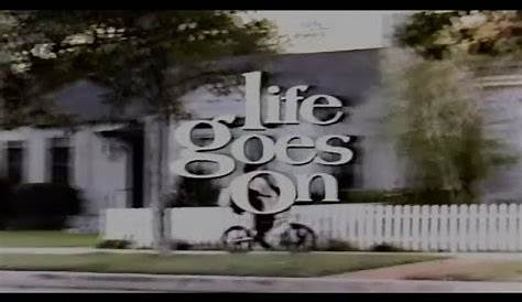 Life Goes On Tv Show Song Lyrics Movements YouTube