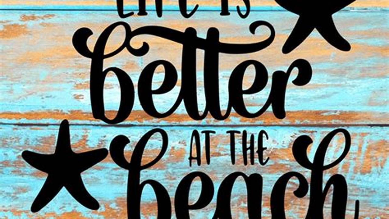 Discover the Endless Possibilities of "Life is Better at the Beach" SVG Designs