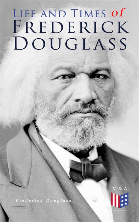 life and times of frederick douglass summary