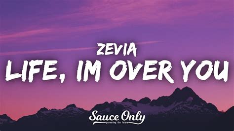 life im over you Zevia (Lyrics) YouTube