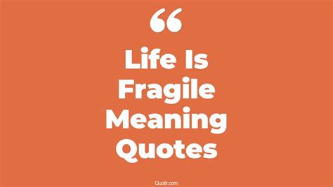 life is fragile meaning