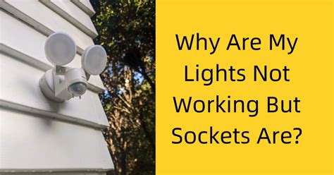 Lights And Sockets Not Working