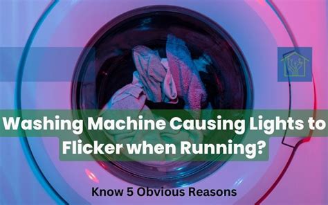 Lights Flicker When Using Washing Machine