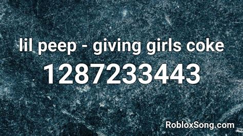 lil peep - giving girls coke Roblox ID - Roblox music codes