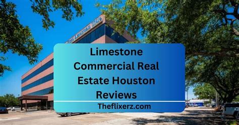 Limestone Commercial Real Estate Houston: A Guide For 2023