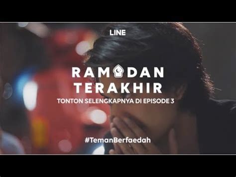 LINE『Ramadan Terakhir』Episode 02 YouTube