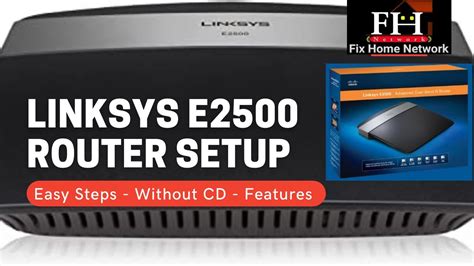 Linksys® E2500 WirelessN Router Configuration Guide