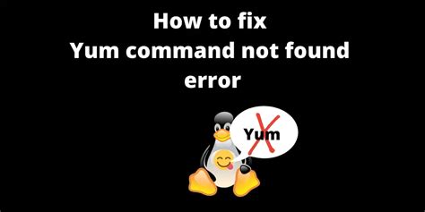 linux yum command not found