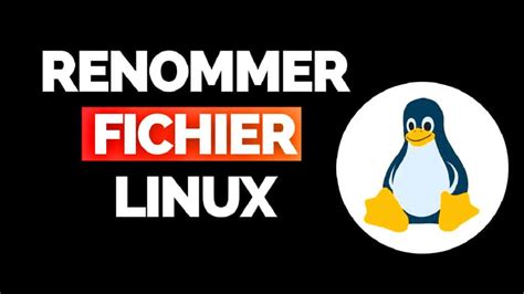 Renommer un fichier sur Linux