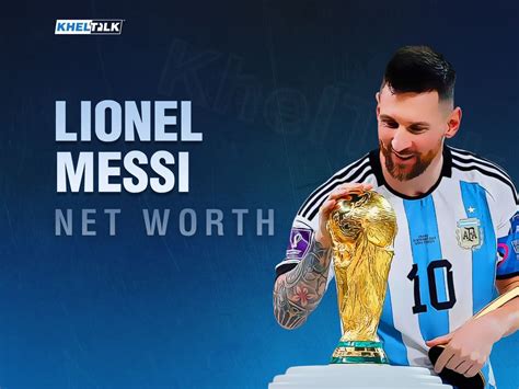 lionel messi net worth 2010 and assets