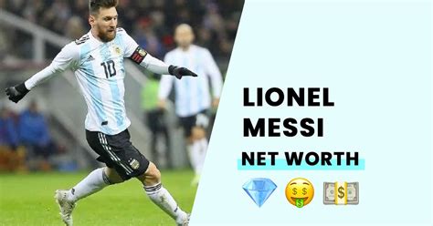 lionel messi net worth 2021 wealthy persons