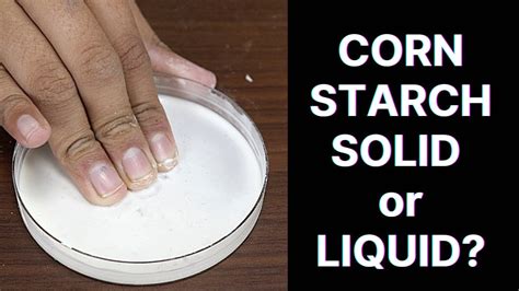 Liquid Solid Cornstarch