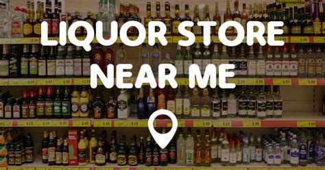 liquor store locations near me hours