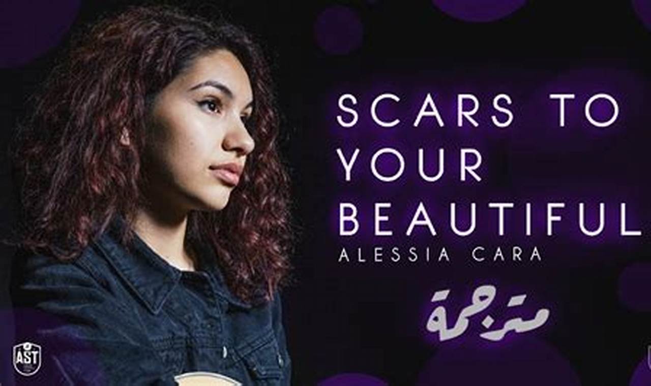 Cara Mudah Pahami Lirik Lagu Alessia Cara "Scars to Your Beautiful"