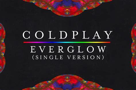 Lirik Lagu Coldplay Everglow ft. Paltrow dan Terjemahan