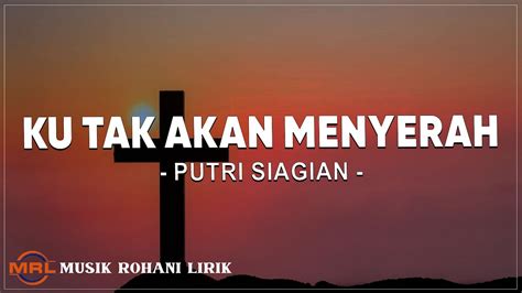 lirik lagu rohani ku tak akan menyerah