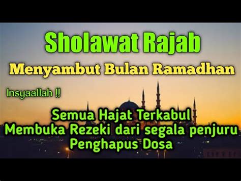 Lirik Sholawat Bulan Rajab Lengkap Teks Arab, Latin dan Arti Sholawat Rajab, Sya’ban dan Ramadhan